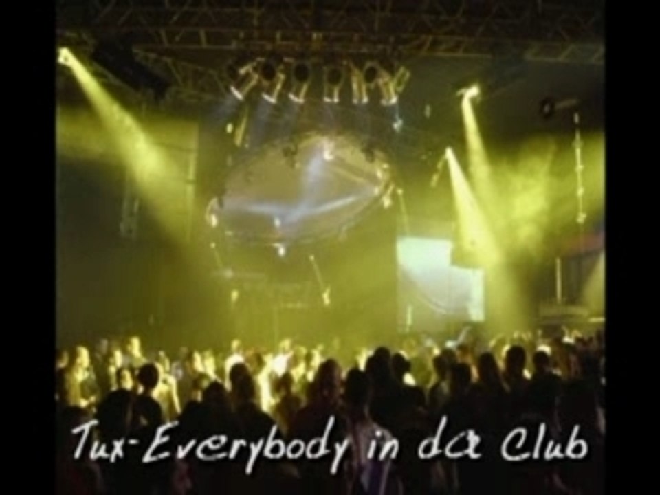 Tux - Everybody in Da Club