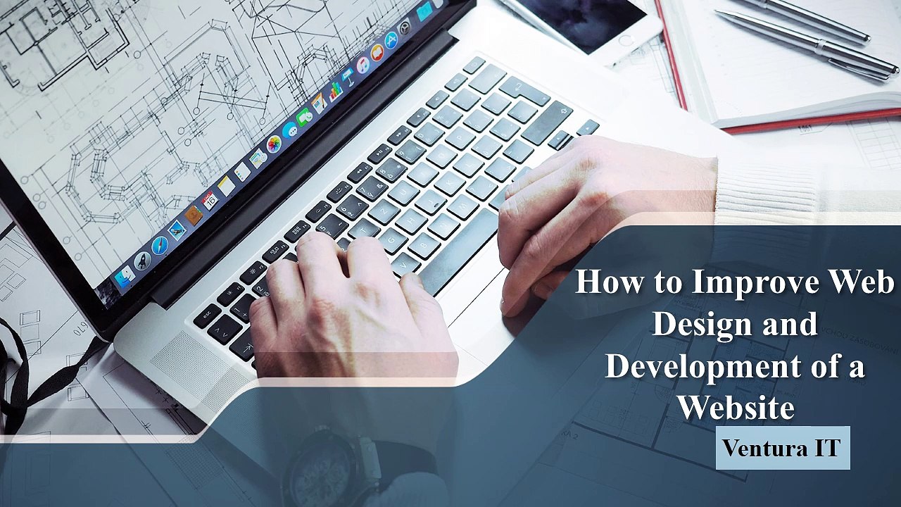 Ventura IT | How to Improve Web Design and Development of a Website