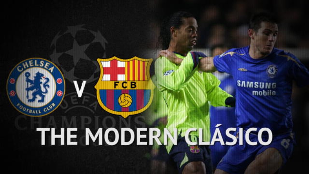 Chelsea vs. Barcelona: The Making of a Modern European Football Rivalry ⚽