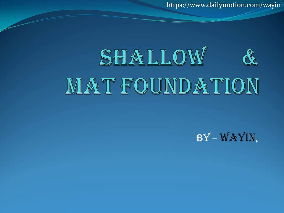 Foundation and its types in construction field