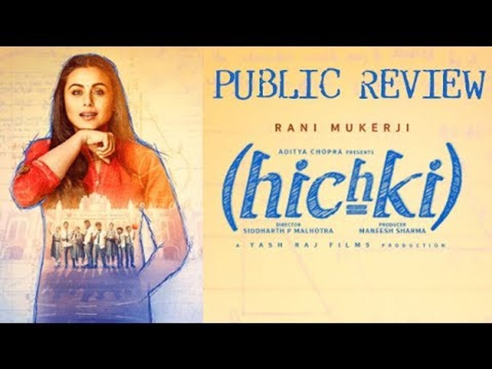 Public Review Of Movie Hichki | Movie Reviews