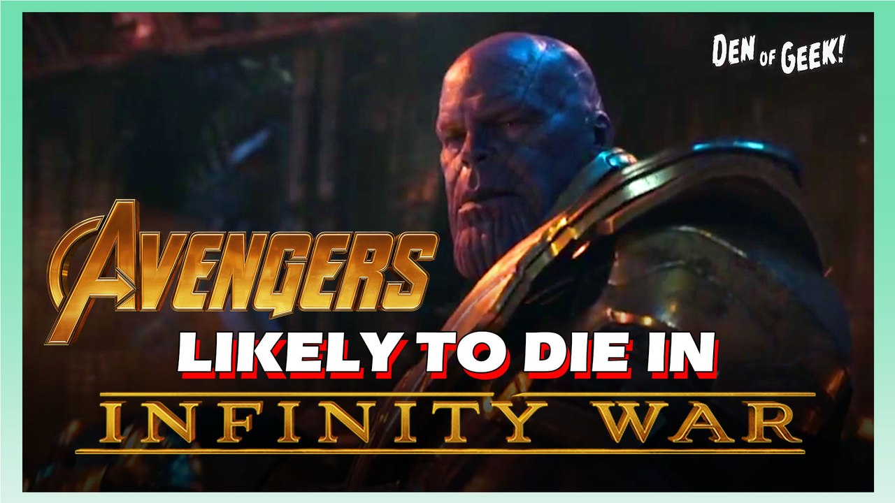 Avengers: Infinity War - Most Likely Characters to Die