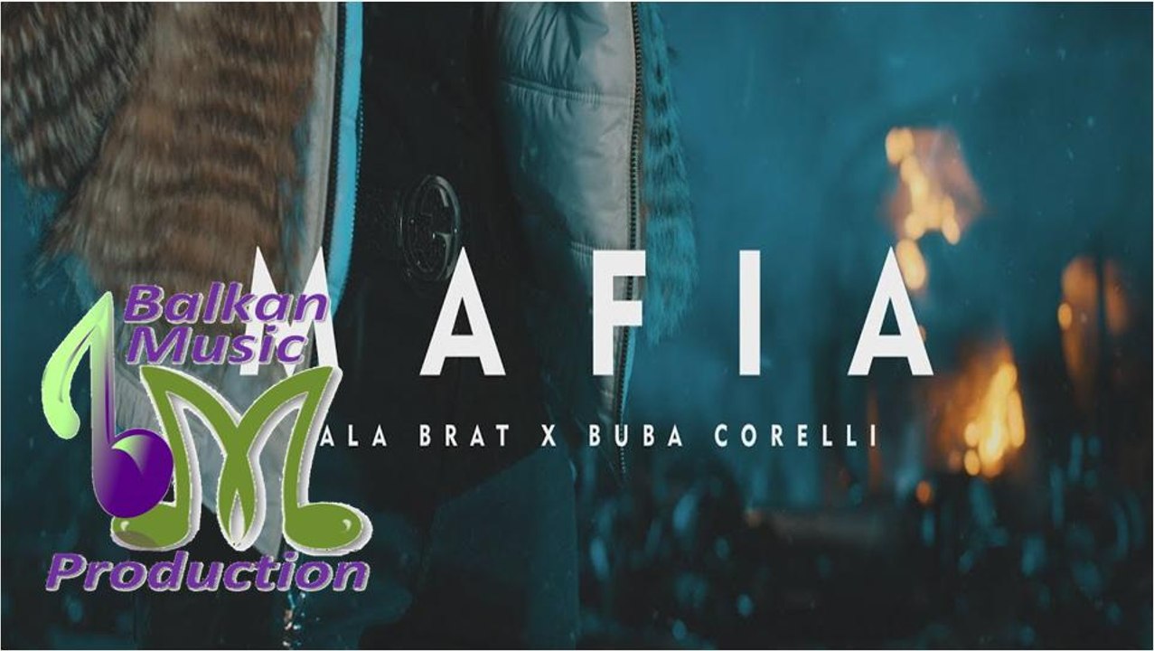 Jala Brat i Buba Corelli - Mafia ♪ (Official Video 2018)