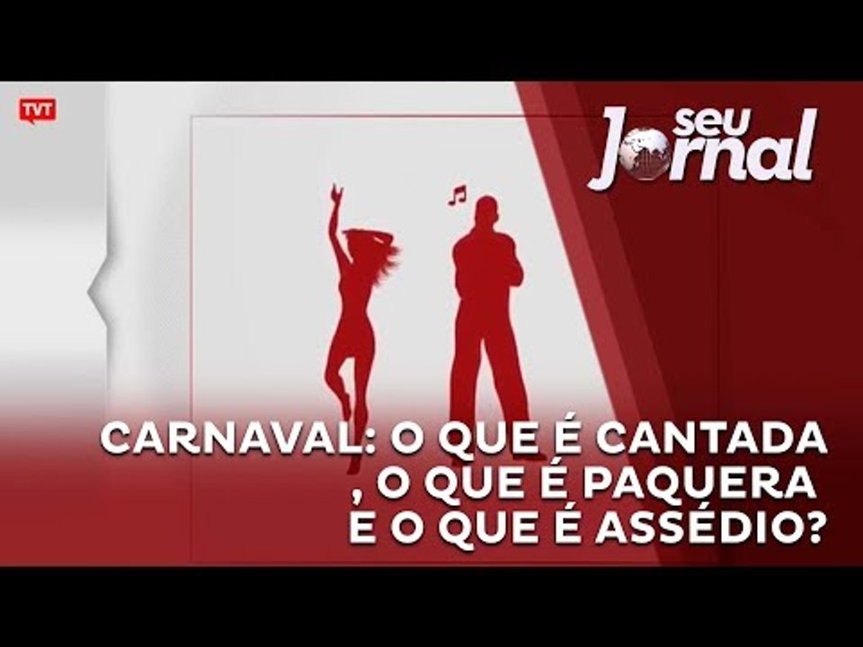 Carnaval: o que é cantada, o que é paquera e o que é assédio?