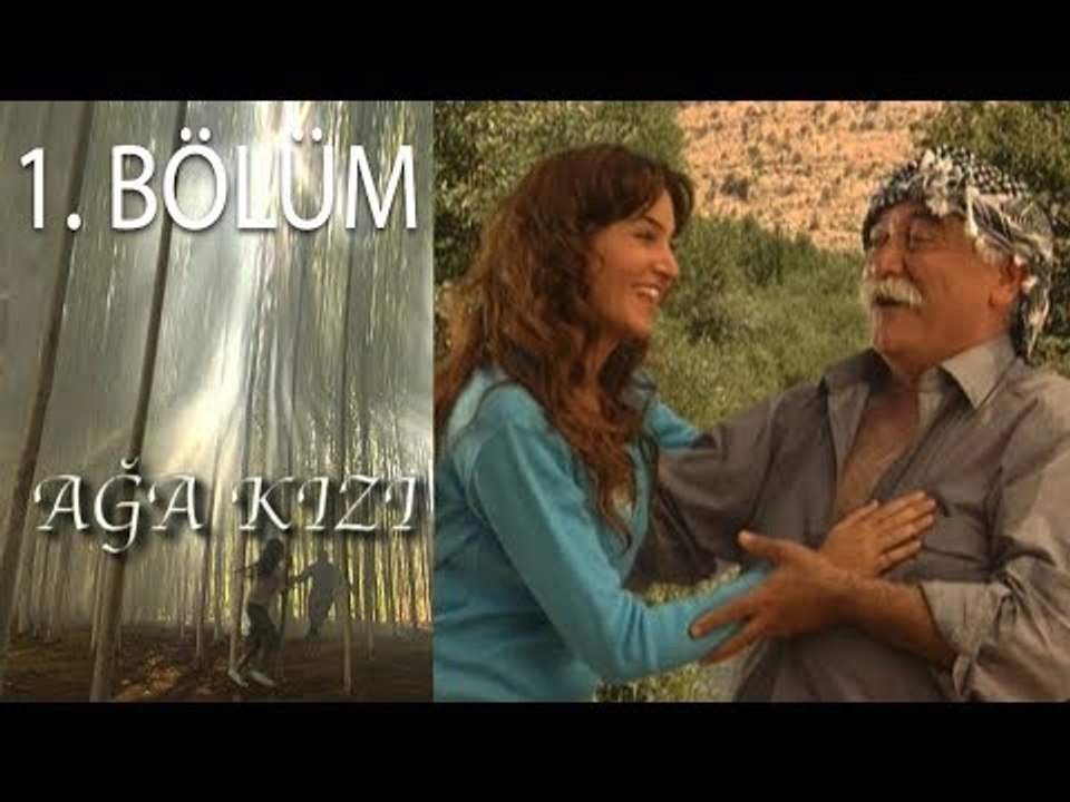 Ağa Kızı 1. Bölüm