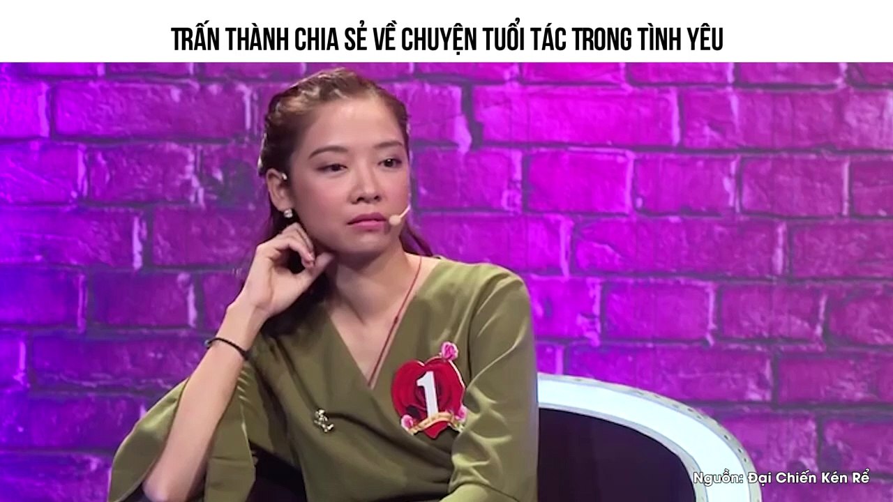 Trấn Thành Chia Sẻ Về Chuyện Tuổi Tác Trong Tình Yêu
