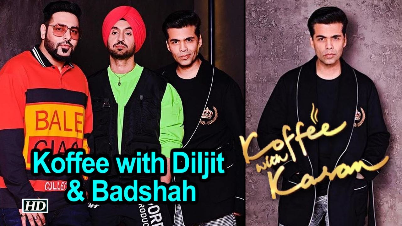 Koffee with Diljit & Badshah at ‘Koffee with Karan 6’