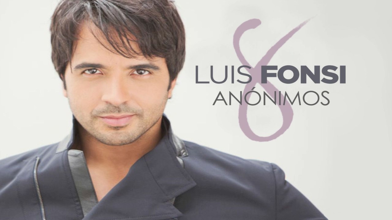 Luis Fonsi - Anónimos