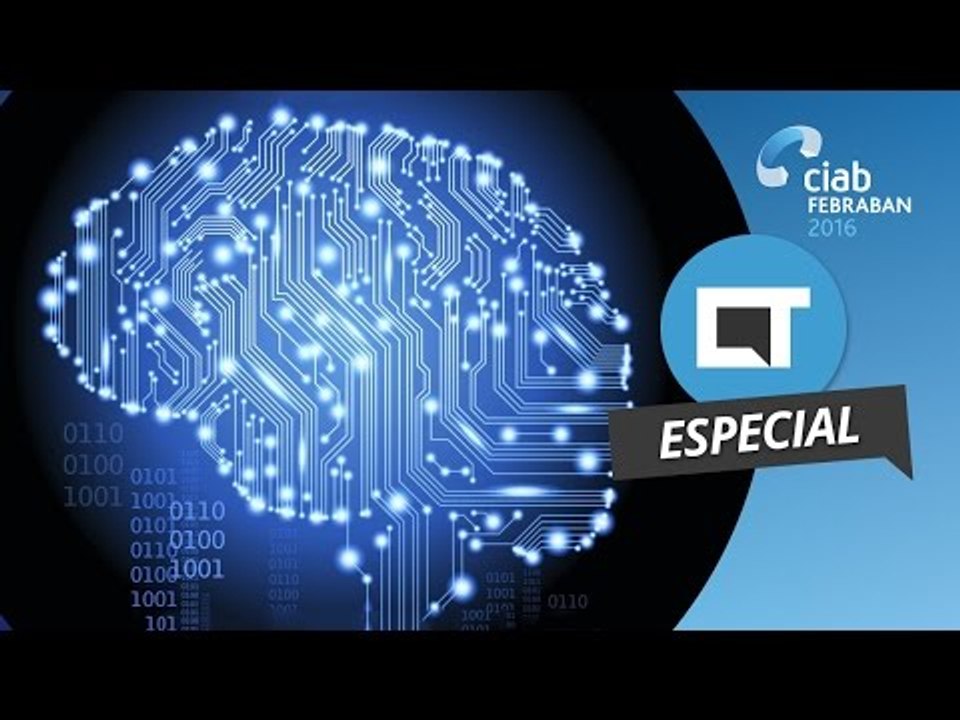 Usos práticos da computação cognitiva: em que mercados ela será útil? [CIAB 2016]