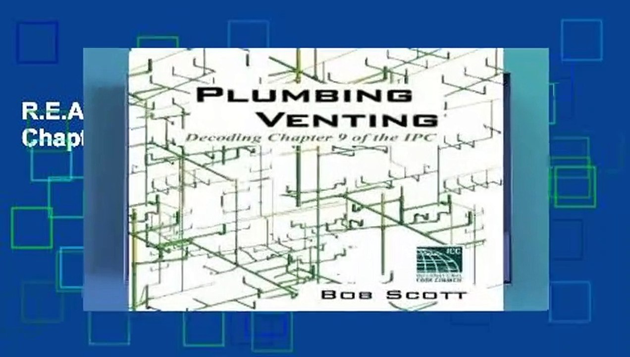 R.E.A.D Plumbing Venting: Decoding Chapter 9 of the IPC D.O.W.N.L.O.A.D