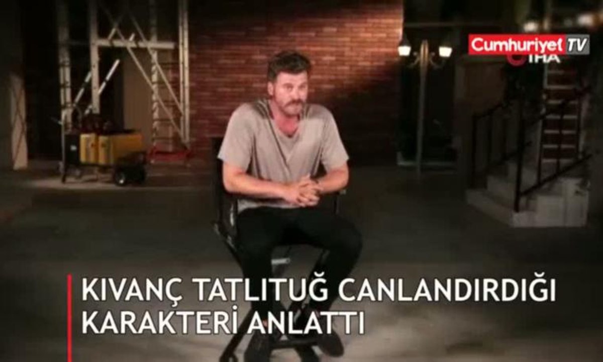 Kıvanç Tatlıtuğ canlandırdığı karekteri anlattı