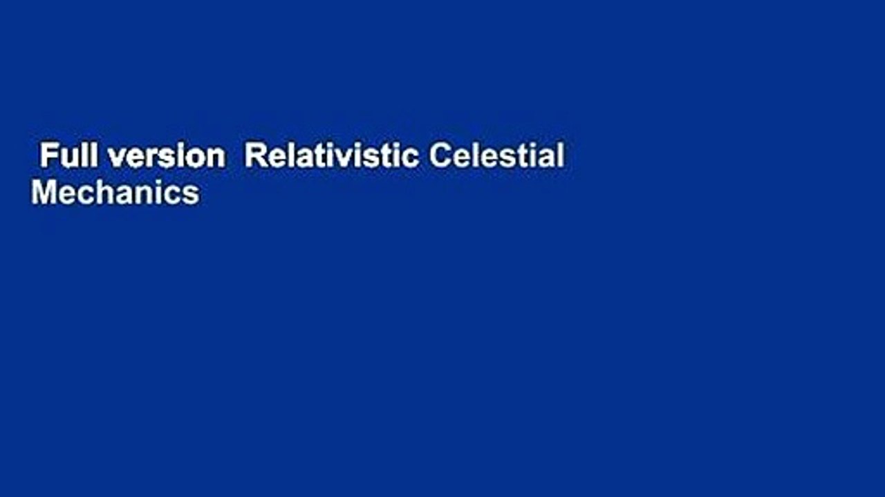 Full version  Relativistic Celestial Mechanics of the Solar System  Review