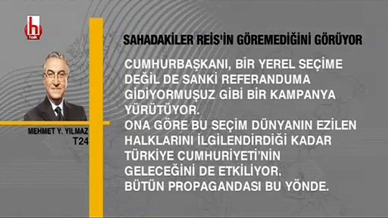 Mehmet Yılmaz: Sahadakiler Reis'in göremediğini görüyor