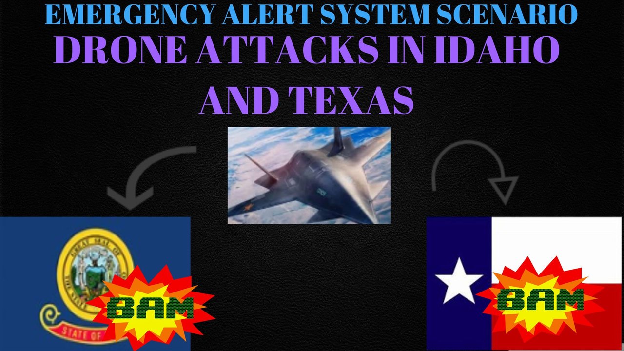 EAS Scenario: Drone Attacks in Idaho and Texas