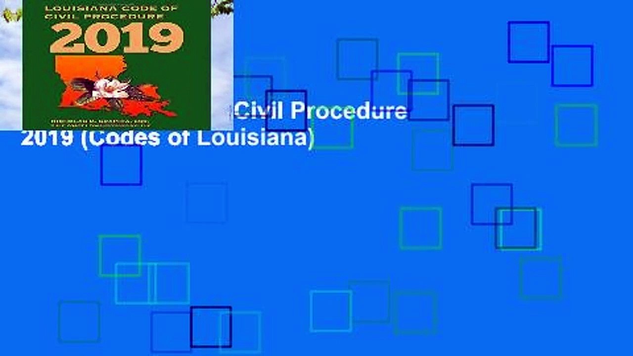 Louisiana Code of Civil Procedure 2019 (Codes of Louisiana)