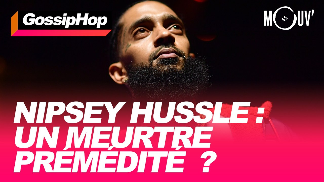 Nipsey Hussle : un meurtre prémédité ?