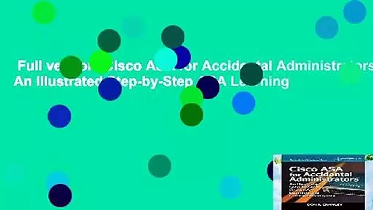 Full version  Cisco ASA for Accidental Administrators: An Illustrated Step-by-Step ASA Learning