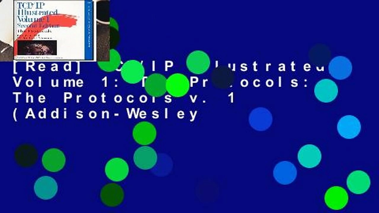 [Read] TCP/IP Illustrated, Volume 1: The Protocols: The Protocols v. 1 (Addison-Wesley