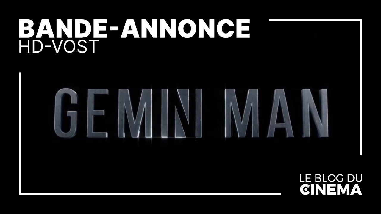 GEMINI MAN : bande-annonce [HD-VOST]