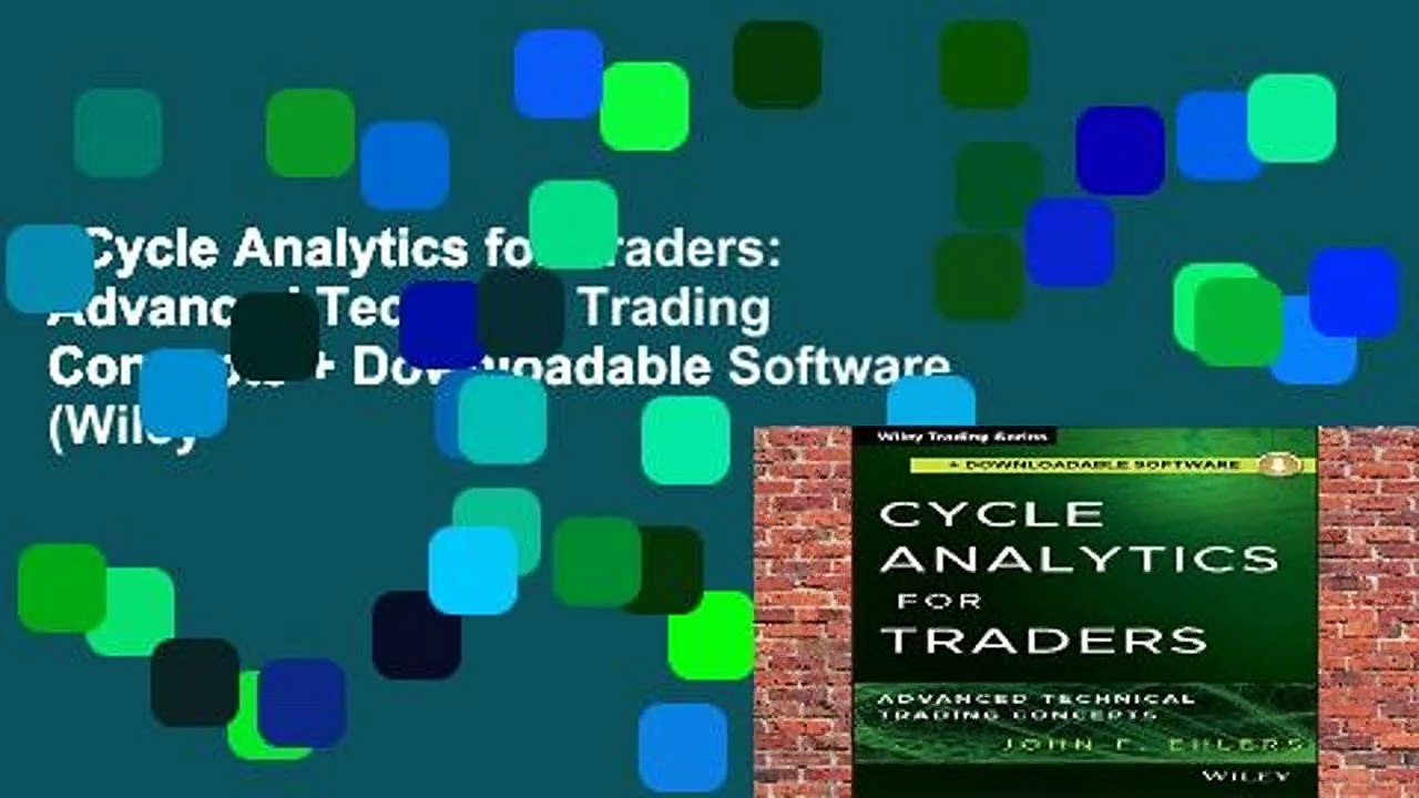 Cycle Analytics for Traders: Advanced Technical Trading Concepts + Downloadable Software (Wiley