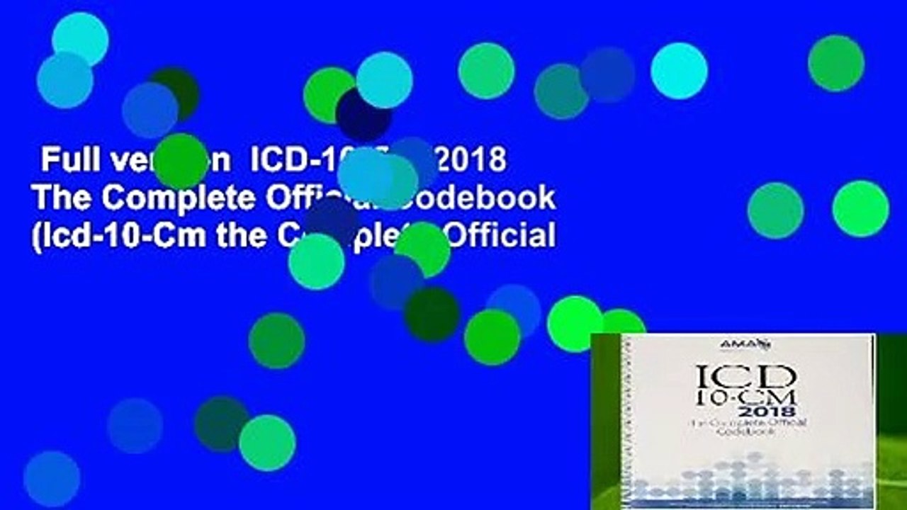 Full version  ICD-10-CM 2018 The Complete Official Codebook (Icd-10-Cm the Complete Official