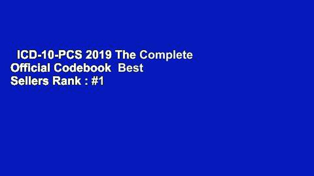 ICD-10-PCS 2019 The Complete Official Codebook  Best Sellers Rank : #1