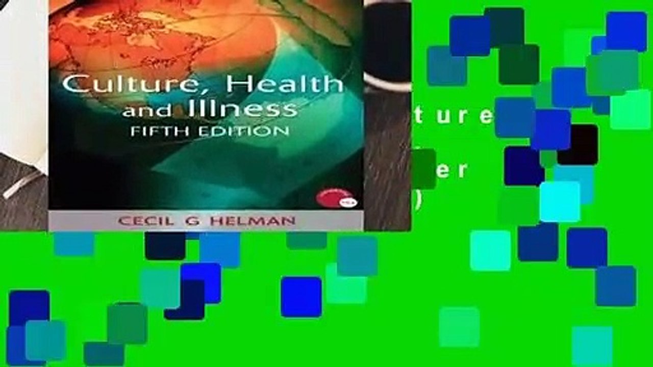Full version  Culture, Health and Illness, Fifth edition (Hodder Arnold Publication)  Review