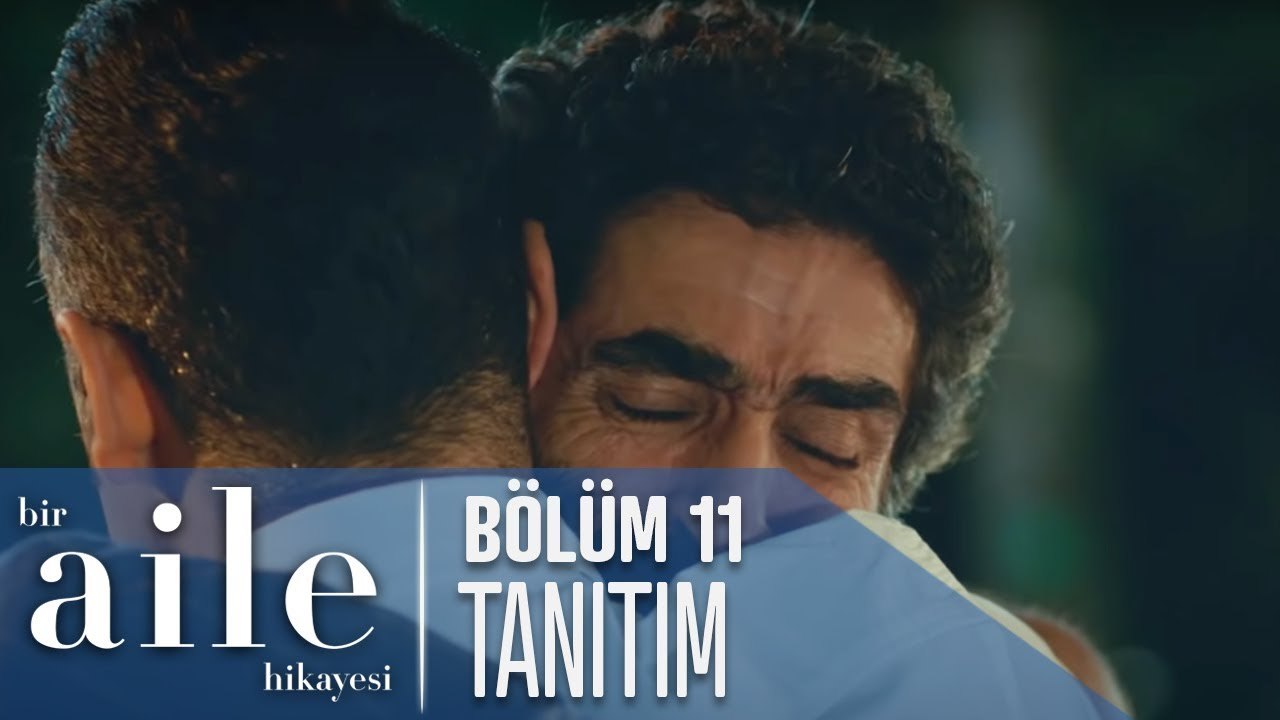 Bir Aile Hikayesi 11. Bölüm Tanıtımı: Aşk, Vefa ve Sıcak Aile Bağları 💖