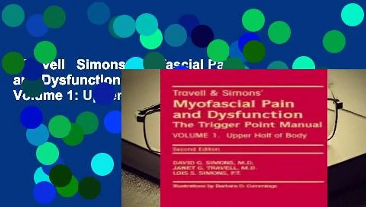 Travell   Simons  Myofascial Pain and Dysfunction: The Trigger Point Manual: Volume 1: Upper
