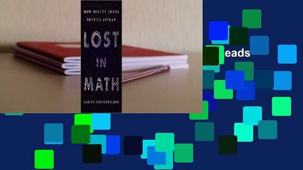 Full E-book Lost in Math: How Beauty Leads Physics Astray  For Trial