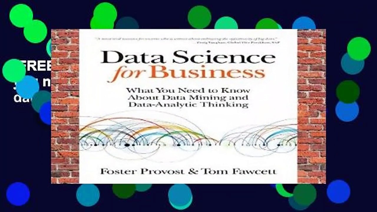 [FREE] Data Science for Business: What you need to know about data mining and data-analytic