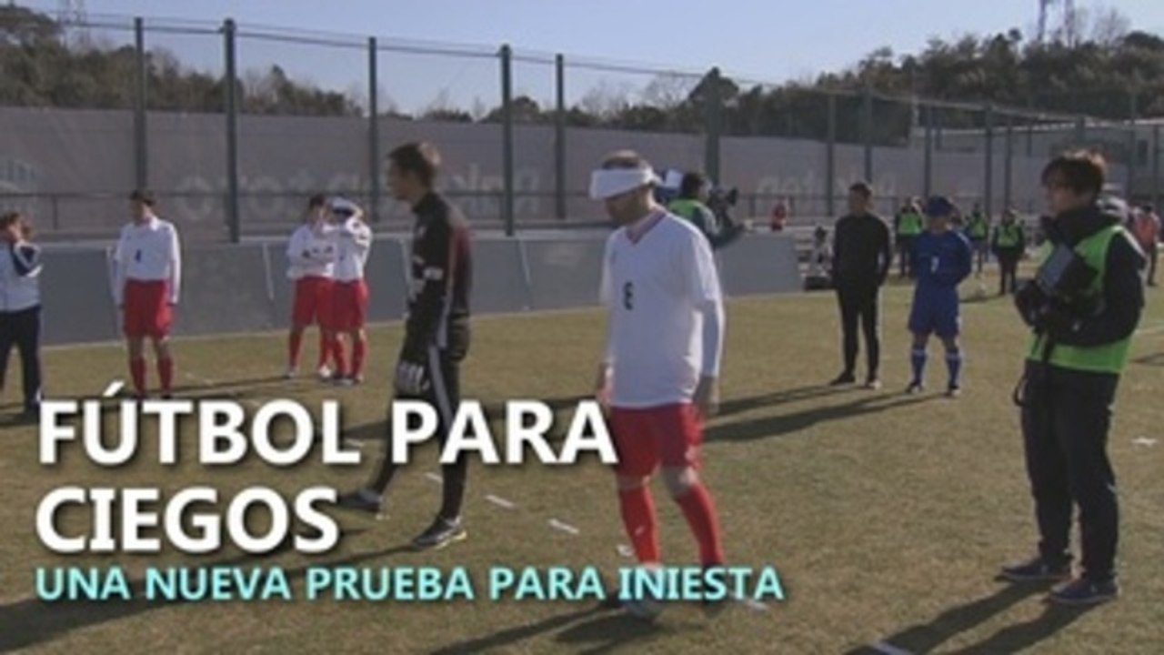 Fútbol para invidentes, una nueva prueba para Iniesta