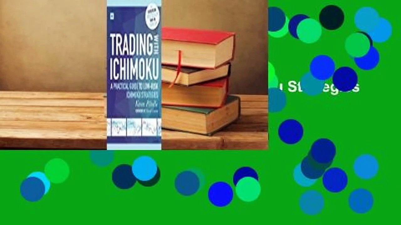 [Read] Trading with Ichimoku: A Practical Guide to Low-Risk Ichimoku Strategies  Best Sellers