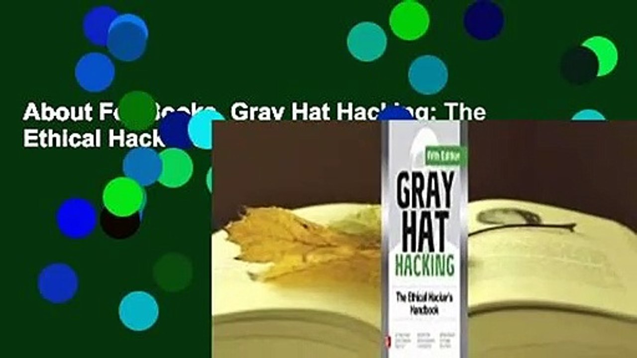 About For Books  Gray Hat Hacking: The Ethical Hacker's Handbook Complete
