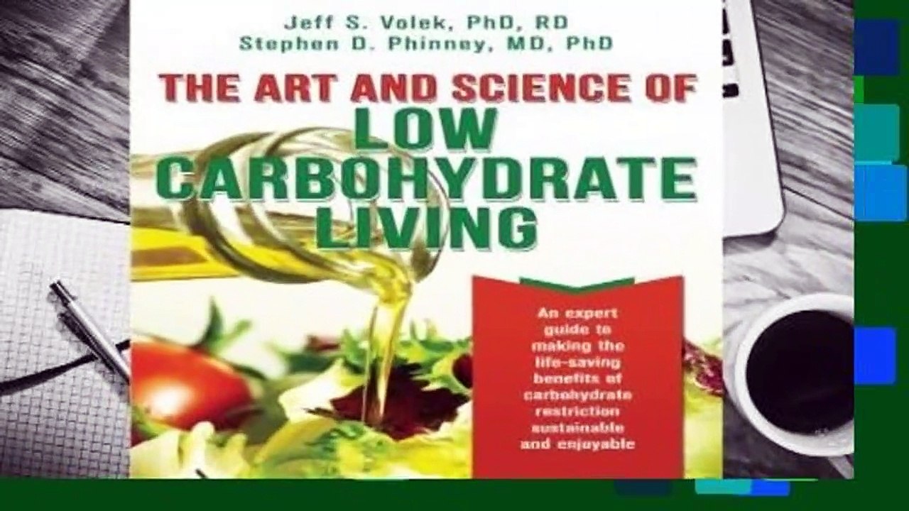 Full version  The Art and Science of Low Carbohydrate Living: An Expert Guide to Making the