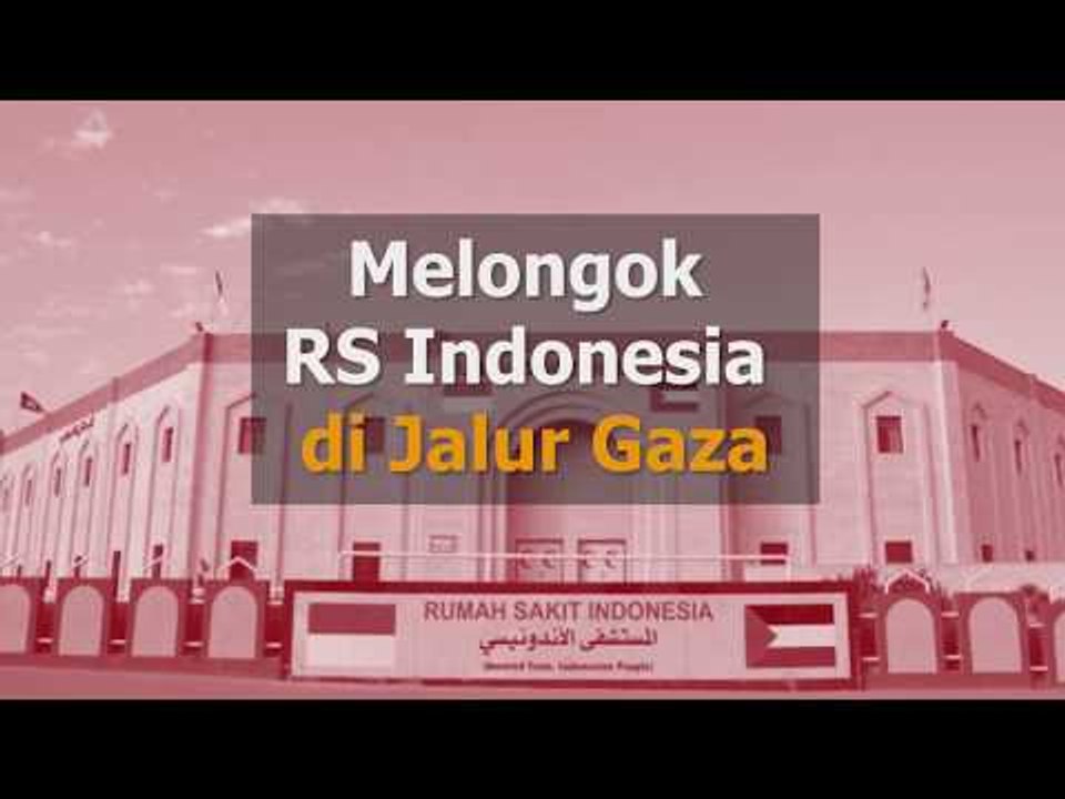 Melongok RS Indonesia di Jalur Gaza