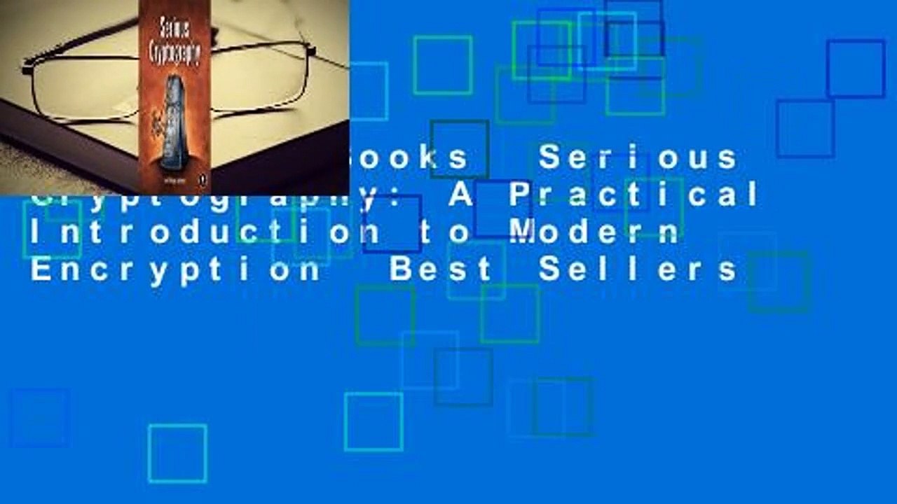 About For Books  Serious Cryptography: A Practical Introduction to Modern Encryption  Best Sellers