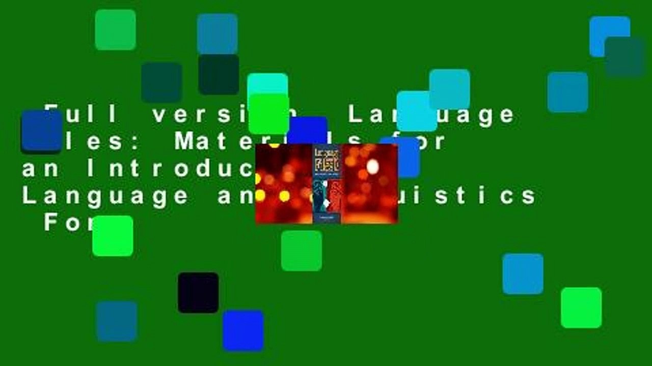 Full version  Language Files: Materials for an Introduction to Language and Linguistics  For