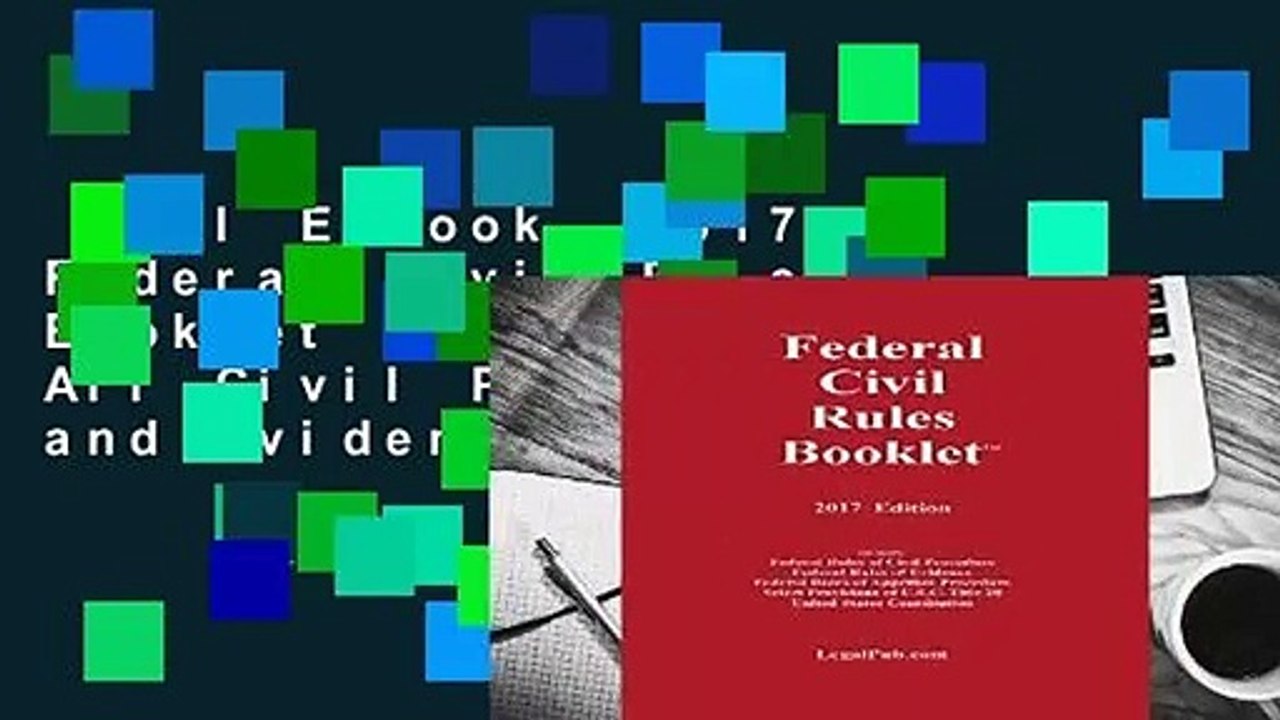 Full E-book 2017 Federal Civil Rules Booklet (For Use With All Civil Procedure and Evidence