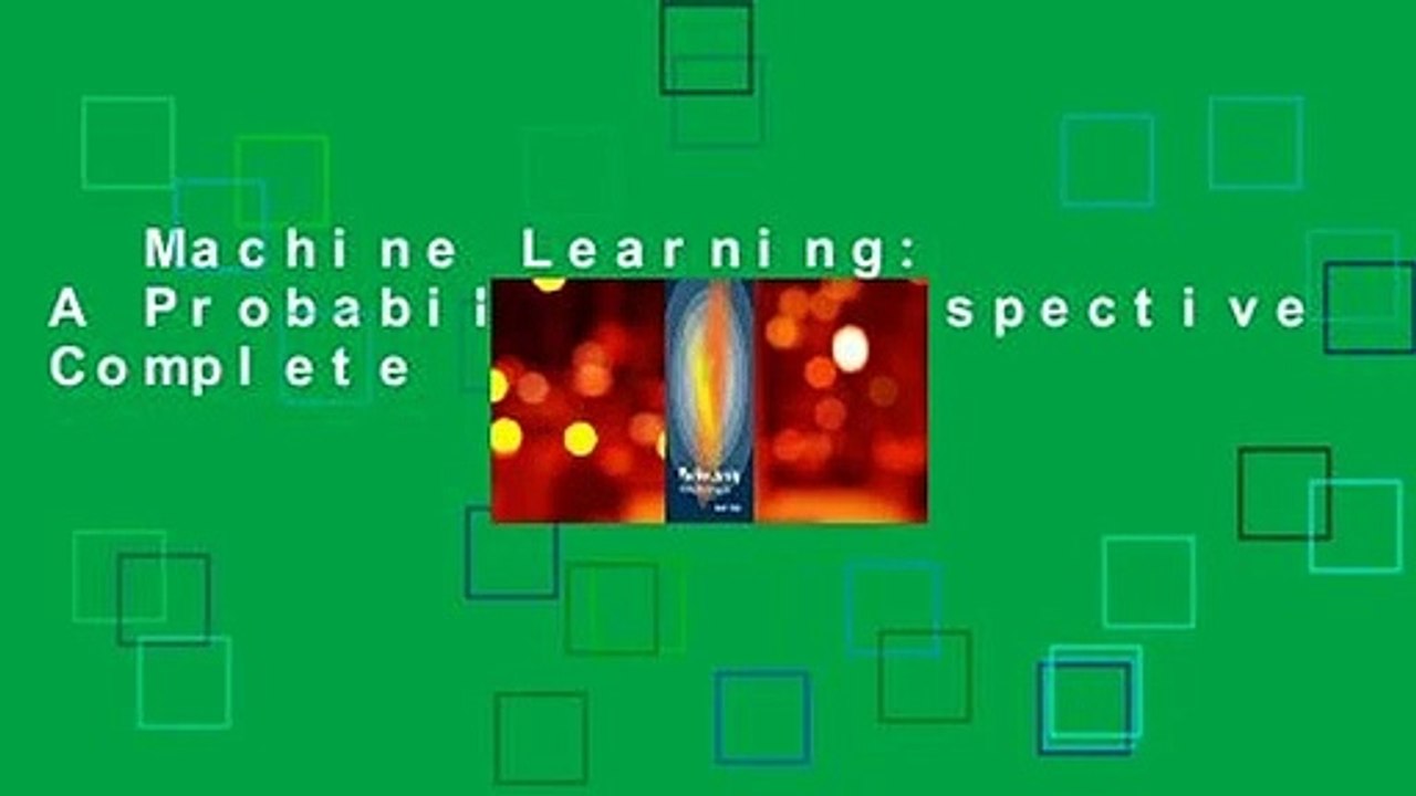 Machine Learning: A Probabilistic Perspective Complete