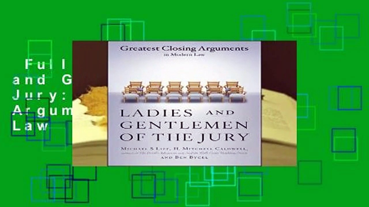 Full E-book  Ladies and Gentlemen of the Jury: Greatest Closing Arguments in Modern Law  Best