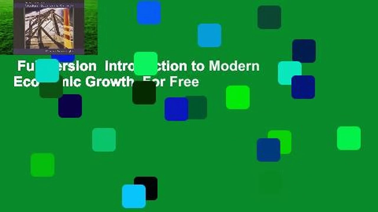 Full version  Introduction to Modern Economic Growth  For Free