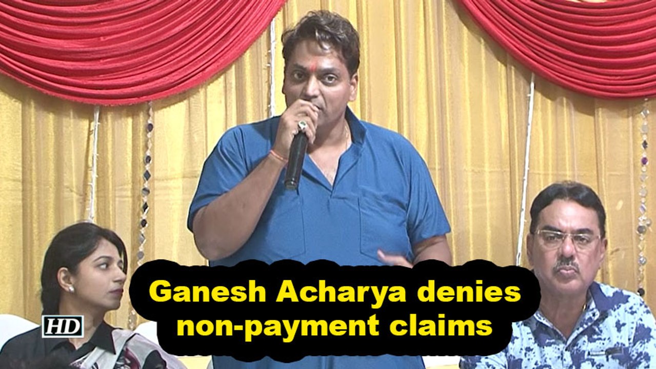 Ganesh Acharya denies non-payment claims