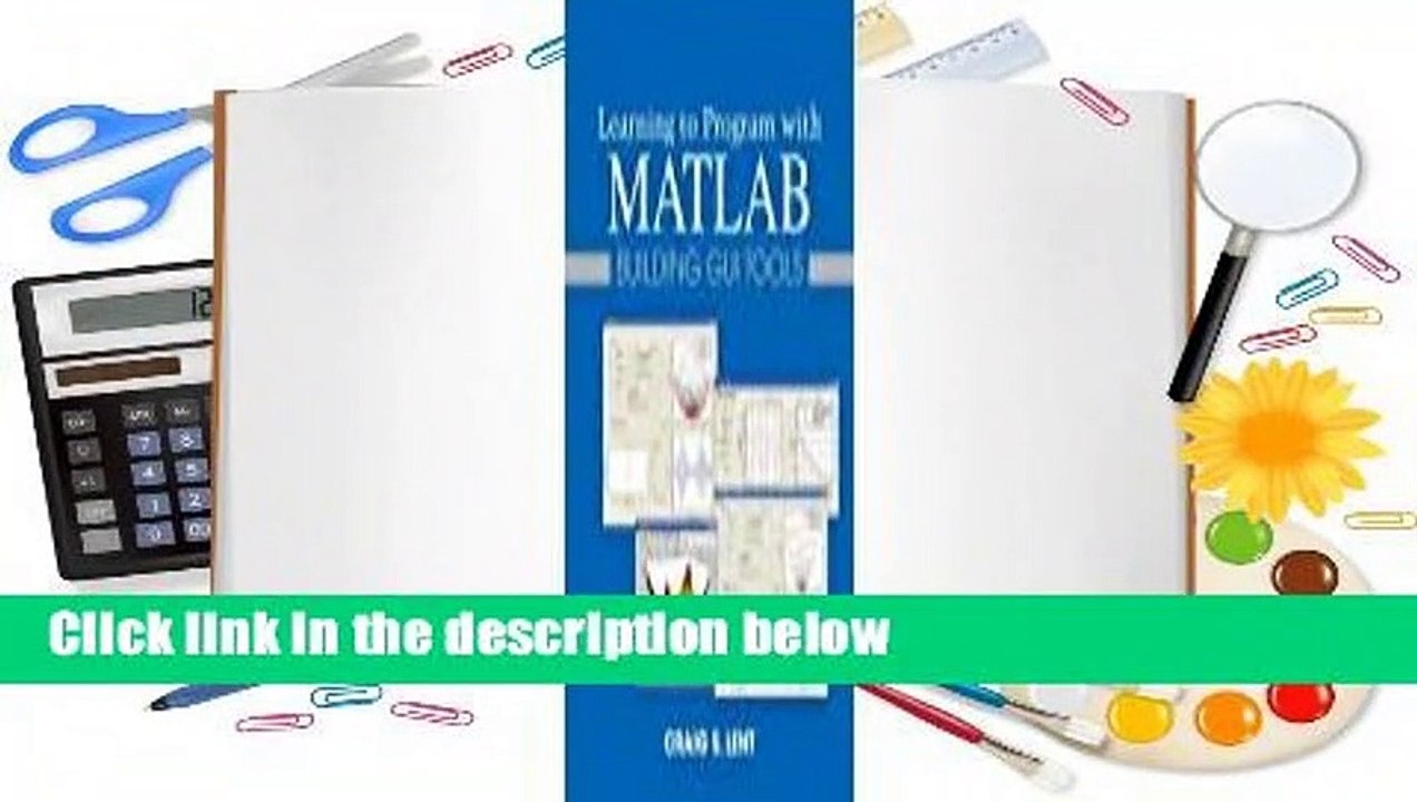 Learning to Program with MATLAB: Building GUI Tools  For Kindle