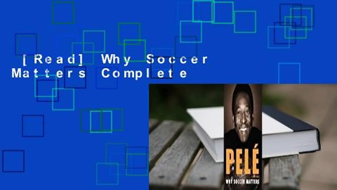 [Read] Why Soccer Matters Complete