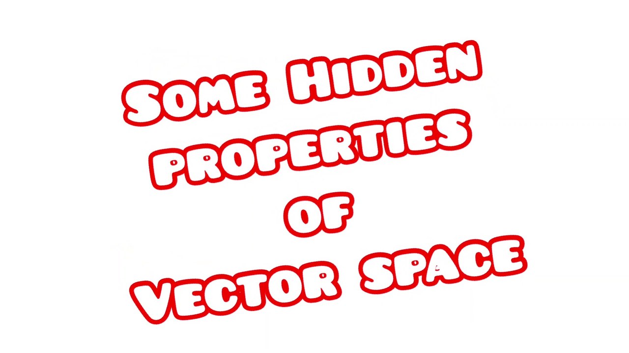 Hidden properties of vector space || new 2020 ||
