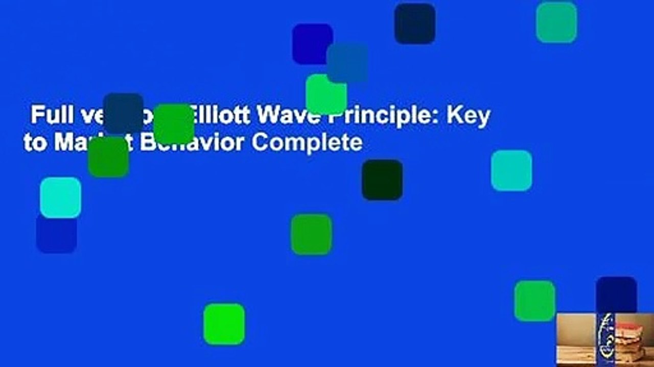 Full version  Elliott Wave Principle: Key to Market Behavior Complete