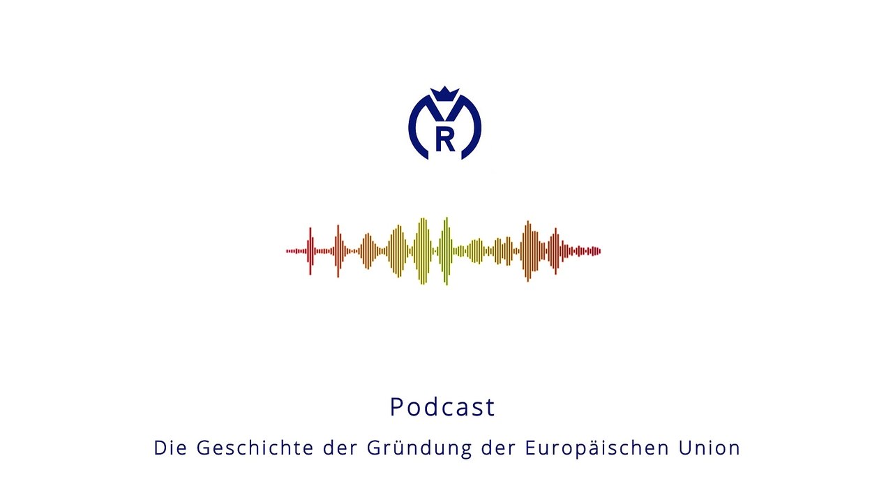 Die Geschichte der Gründung der Europäischen Union