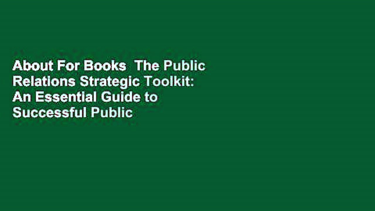 About For Books  The Public Relations Strategic Toolkit: An Essential Guide to Successful Public