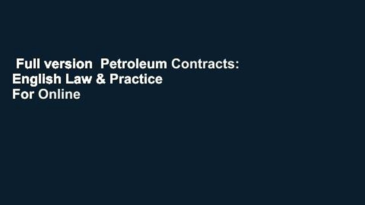 Full version  Petroleum Contracts: English Law & Practice  For Online